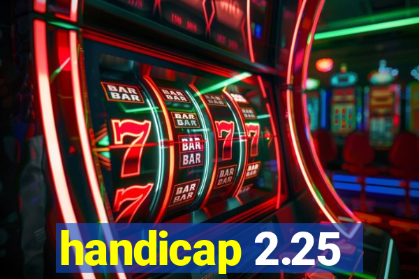 handicap 2.25